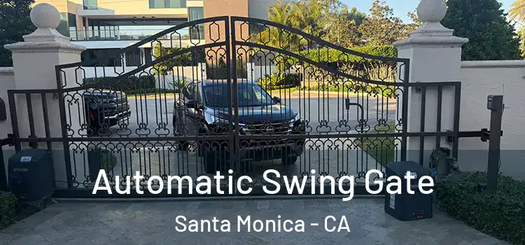  Automatic Swing Gate Santa Monica - CA