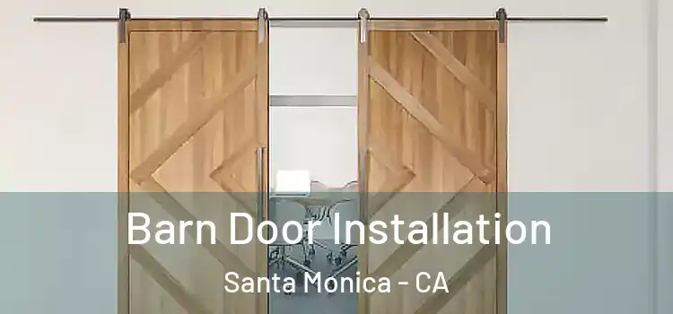  Barn Door Installation Santa Monica - CA