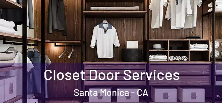  Closet Door Services Santa Monica - CA