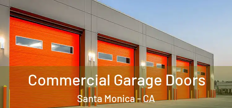  Commercial Garage Doors Santa Monica - CA