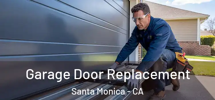  Garage Door Replacement Santa Monica - CA