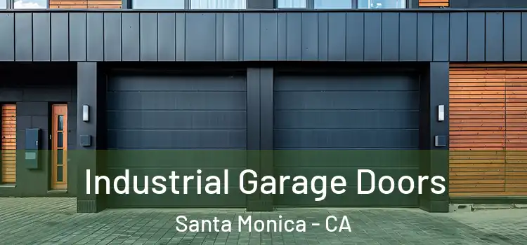  Industrial Garage Doors Santa Monica - CA