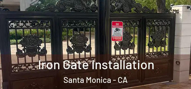  Iron Gate Installation Santa Monica - CA