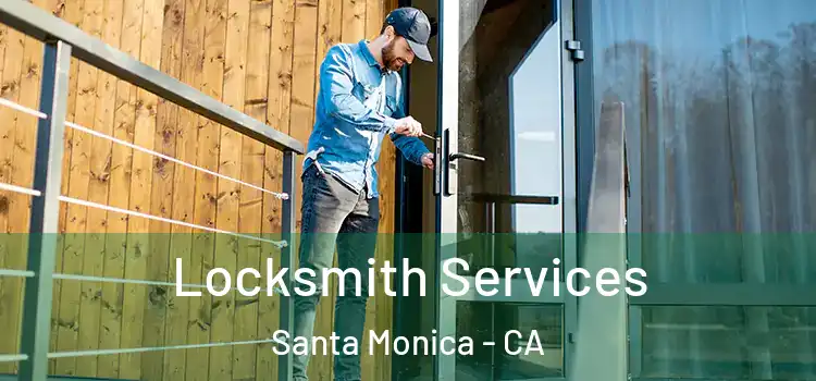  Locksmith Services Santa Monica - CA