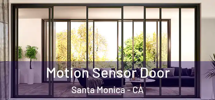  Motion Sensor Door Santa Monica - CA