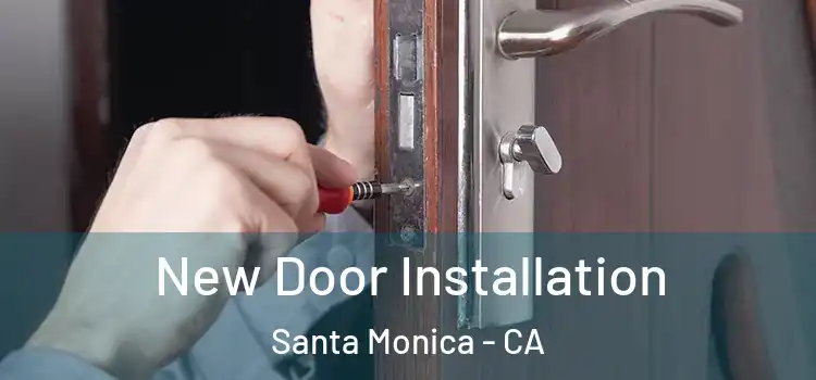  New Door Installation Santa Monica - CA