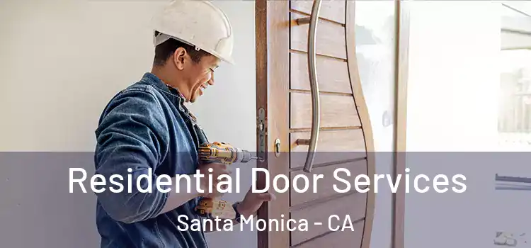  Residential Door Services Santa Monica - CA