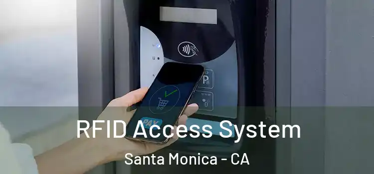  RFID Access System Santa Monica - CA