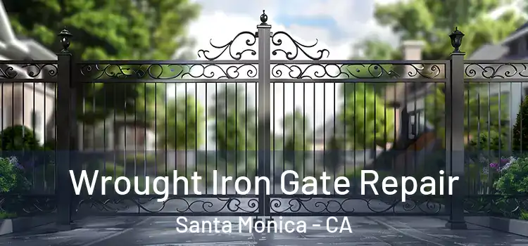  Wrought Iron Gate Repair Santa Monica - CA